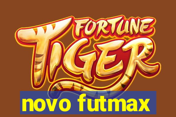 novo futmax